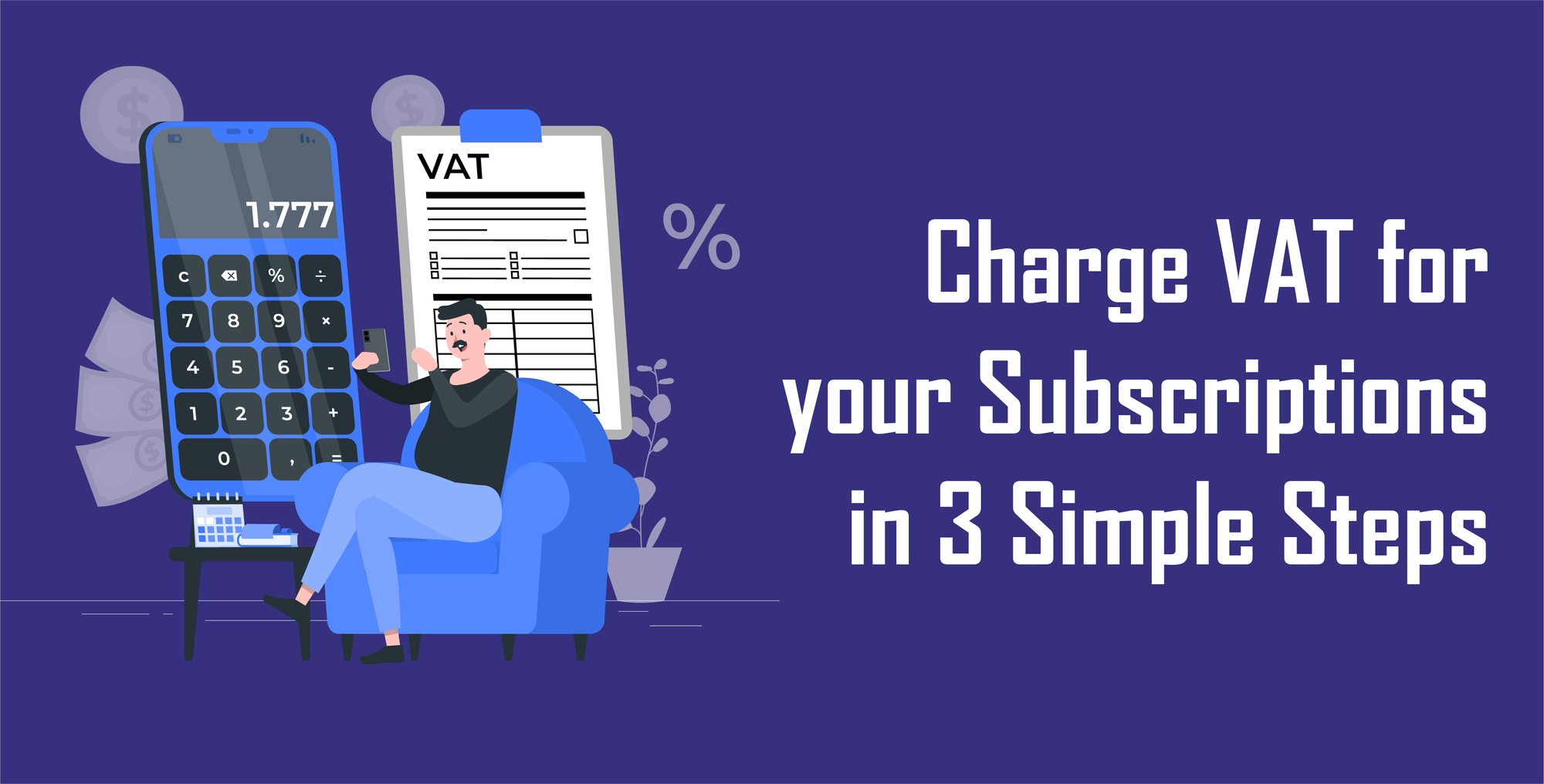 Add VAT to your Subscription Automatically in 3 Simple Steps