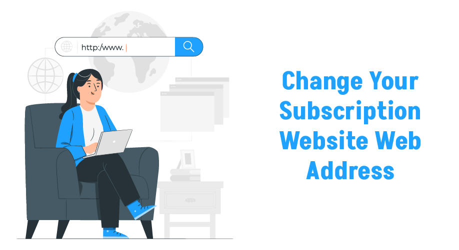Change Your Subscription Website Web Address
