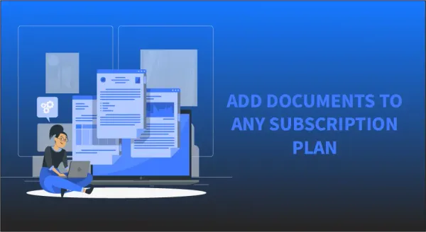 Add Documents to any Subscription Plan