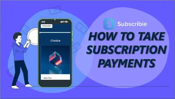 How to Take Subscription Payments